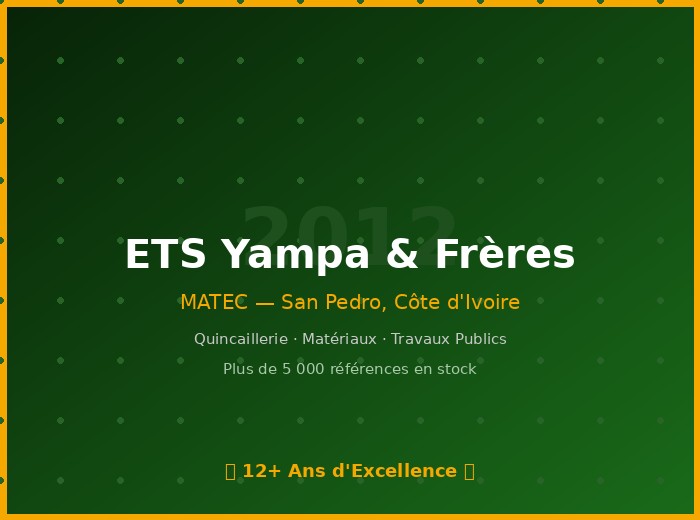 ETS Yampa & Frères — MATEC San Pedro Côte d'Ivoire